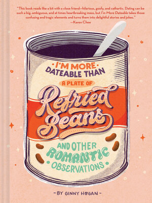 cover image of I'm More Dateable than a Plate of Refried Beans